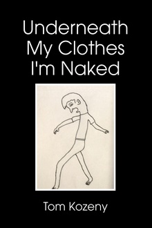 Underneath My Clothes I'm Naked