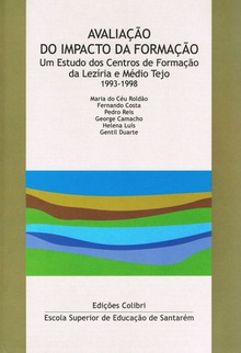 AvaliaÇÃo do impacto da formaÇÃo um estudo dos centros de formaÇÃo da lezÍria e mÉdio tejo 1993-1998