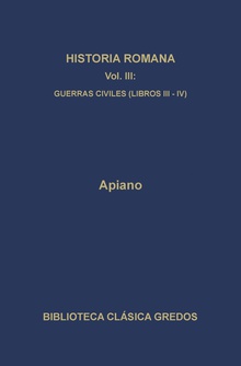 Historia romana III. Guerras civiles (Libros III-V)