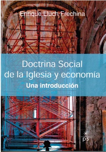 Doctrina social de la iglesia y economia: una introduccion