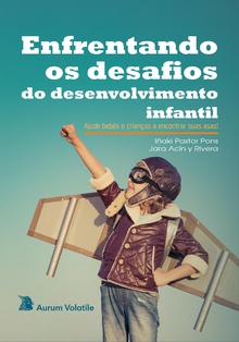 Enfrentando os desafios do desenvolvimento infantil