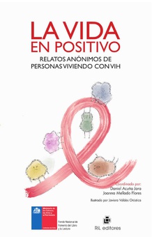 La vida en positivo: relatos anónimos de personas viviendo con VIH