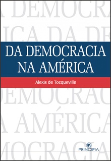 DEMOCRACIA NA AMÈRICA TOCQUEVILLE, ALEXIS DE