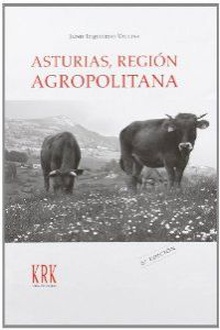 Asturias, región agropolitana: relaciones campo-ciudad en la sociedad posindustrial