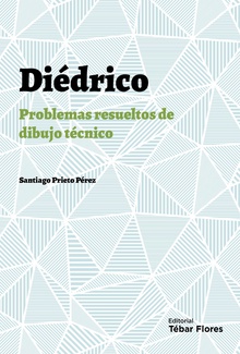 Diédrico: Problemas resueltos de dibujo técnico