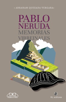 Pablo Neruda, memorias virreinales