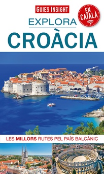 Explora Croàcia Les millors rutes pel país balcànic