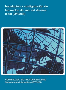 UF0854 - Instalación y configuración de los nodos de una red de área local
