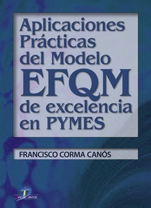 Aplicaciones prácticas de Modelo EFQM de Excelencia en Pymes
