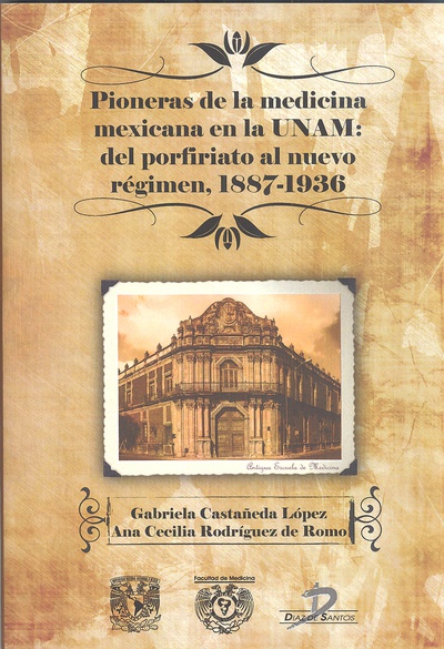 Pioneras de la medicina mexicana en la UNAM