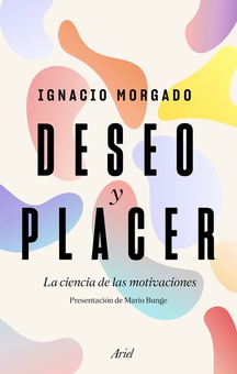 DESEO Y PLACER La ciencia de las motivaciones