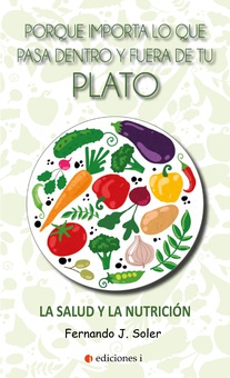 PORQUE IMPORTA LO QUE PASA DENTRO Y FUERA DEL PLATO