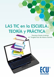 Las TIC en la escuela. Teoría y práctica