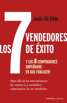 Los 7 vendedores de éxito… y los 8 compradores empeñados en que fracasen