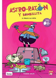 Astro Raton Y Bombillita, 2 Pollo Vista ¡POLLO A LA VISTA!