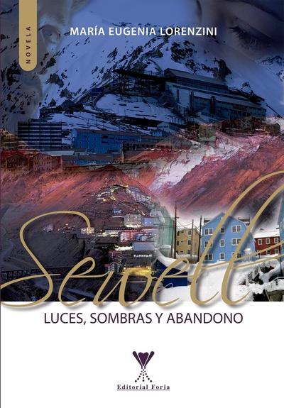 Sewell: Luces, sombras y abandono