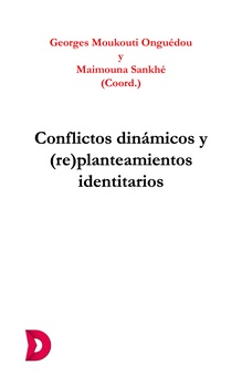 Conflictos dinámicos y (re)planteamientos identitarios