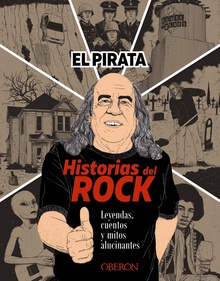 Historias del Rock Leyendas, cuentos y mitos alucinantes
