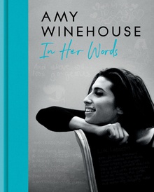 Amy Winehouse In Her Words