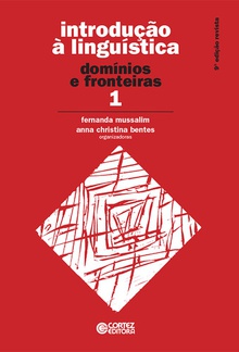 Introdução à Linguística: vol. 1 - domínios e fronteiras