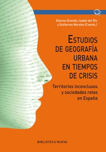 Estudios de geografia urbana en tiempos de crisis espacios inconclusos y sociedades rotas...