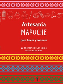 Artesanía Mapuche para hacer y concocer