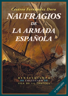 Naufragios de la Armada Española Relación histórica formada con presencia de los documentos oficiales que existen