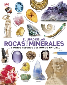 El libro de las rocas y los minerales ... y otros tesoros del mundo natural