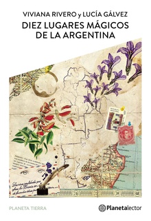 Diez lugares mágicos de la argentina