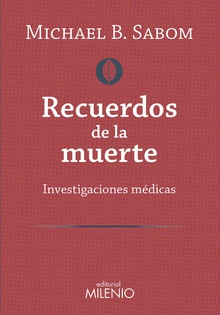 RECUERDOS DE LA MUERTE Investigaciones médicas