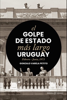 El golpe de Estado más largo.