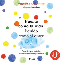 Fuerte como la vida, líquido como el amor