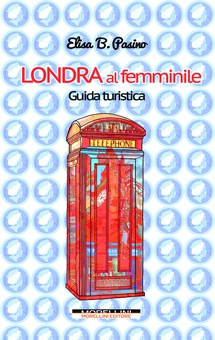 Londra al femminile. Guida turistica