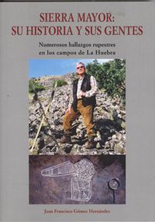 Sierra Mayor: su historia y sus gentes Numerosos hallazgos rupestres en los campos de La Huebra