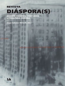 Revista Diáspora(s) Edición facsímil (1997-2002). Literatura cubana