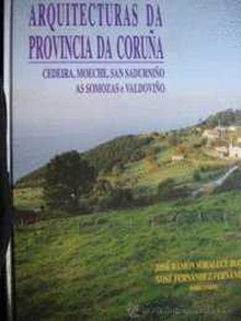 XII ARQUITECTURAS DA PROVINCIA DA CORUÑA Comarca de Ferrol:Cedeira, Moeche, San Sadurniño e Somoza