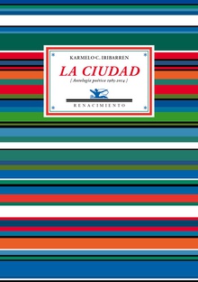 La ciudad Antología poética, 1985-2008