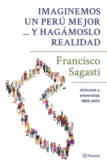 Imaginemos un Perú mejor ... y hagámoslo realidad