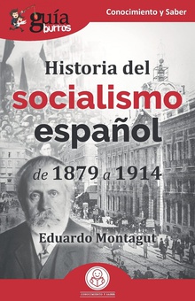 GuíaBurros Historia del socialismo español De 1879 a 1914