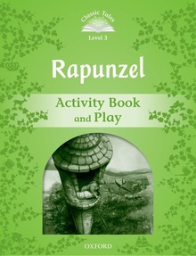 Classic Tales Level 3. Rapunzel: Activity Book and Play