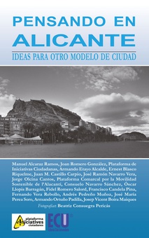 Pensando en Alicante. Ideas para otro modelo de ciudad