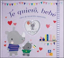 Te quiero, bebé Libro de recuerdos especiales