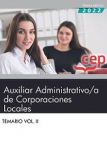 Auxiliar Administrativo/a de Corporaciones Locales. Temario Vol. II. Temario Vol.II