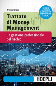 TRATTATO DI MONEY MANAGEMENT La gestione professionale del rischio