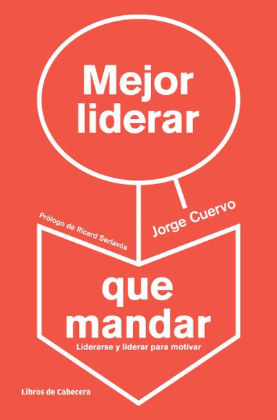 Mejor liderar que mandar