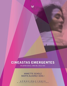 CINEASTAS EMERGENTES Mujeres en el cine del siglo XXI