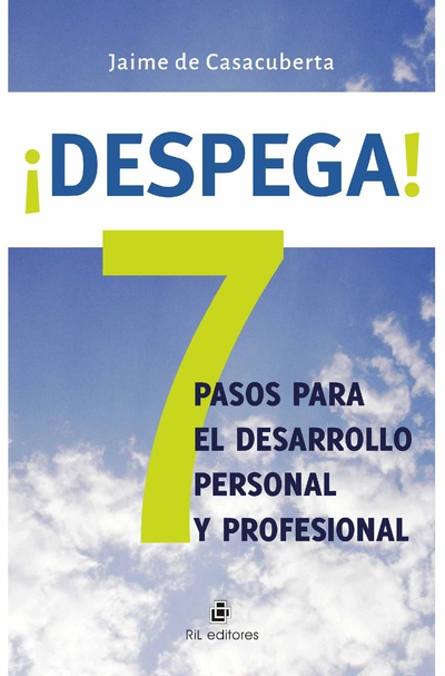¡Despega! 7 pasos para el desarrollo personal y profesional