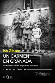 Un carmen en Granada Memorias de un hispanista dublinés (XXXV Premio Comillas 2023)