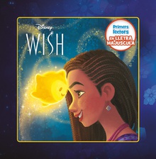 Wish: El poder dels desitjos. Primers lectors en lletra MAJÚSCULA