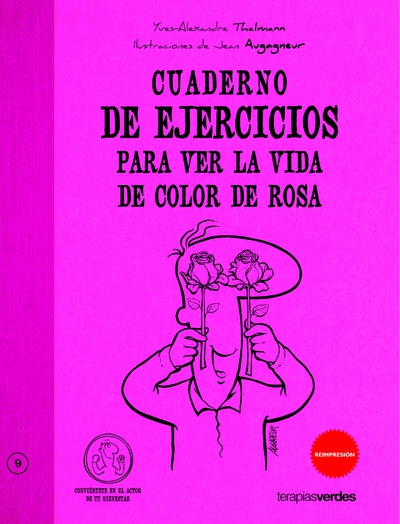 Cuaderno de ejercicios. Ver la vida color de rosa